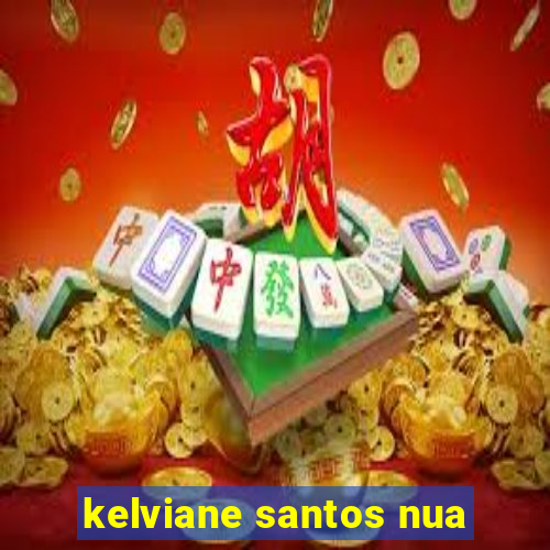 kelviane santos nua